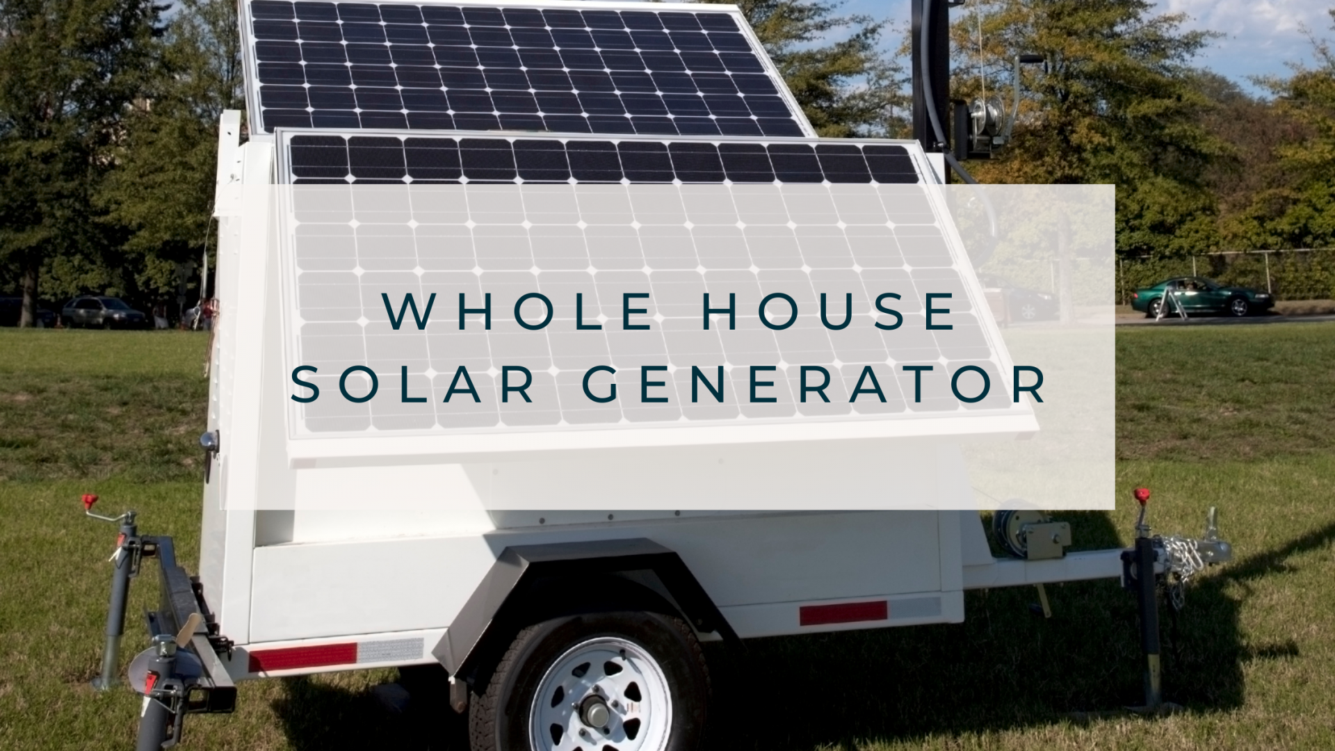 The Future of Energy Independence: Exploring Solar Generators in Smart Homes